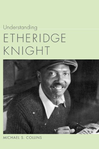 Understanding Etheridge Knight (Understanding Contemporary American Literature), by Michael S. Collins