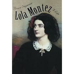 Lola Montez: A Life