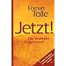 Jetzt! Die Kraft der Gegenwart