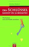 Den Schlüssel kannst du ja behalten