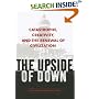 The Upside of Down: Catastrophe, Creativity, and the Renewal of Civilization