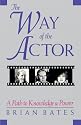 The Way of the Actor: A Path to Knowledge & Power