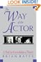 Way of the Actor: A Path to Knowledge and Power