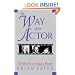 Way of the Actor: A Path to Knowledge and Power