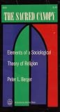 The Sacred Canopy: Elements of a Sociological Theory of Religion (A658S145)