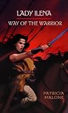 Lady Ilena: Way of the Warrior