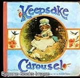 Keepsake carousel : dimensional reproductions of antique art
