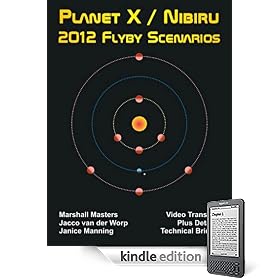 Planet X / Nibiru 2012 Flyby Scenarios: www.Yowusa.com February 2009 Report Video Transcript Plus Detailed Technical Briefing