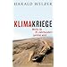 Klimakriege. Wof�r im 21. Jahrhundert get�tet wird