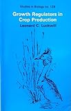 Growth regulators in crop production
