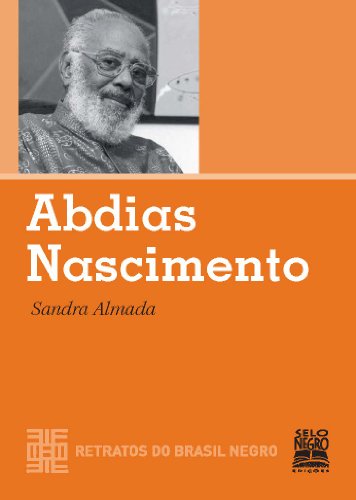 Abdias Nascimento (Portuguese Edition), by Sandra Almada