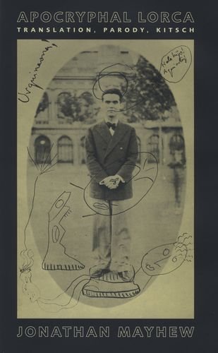 Apocryphal Lorca: Translation, Parody, Kitsch