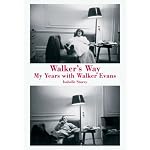 Walker's Way: My Life With Walker Evans book cover