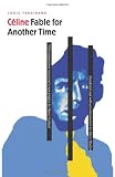 Fable for Another Time: Ferie Pour Une Autre Fois I (French Modernist Library Series)