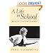 A Life In School: What The Teacher Learned