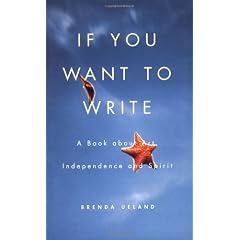 If You Want to Write: A Book about Art, Independence and Spirit