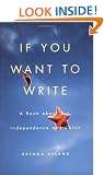 If You Want to Write: A Book About Art, Independence and Spirit