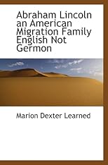 Abraham Lincoln an American Migration Family English Not Germon