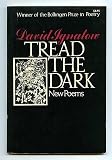 Tread the Dark: New Poems