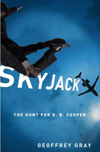 Skyjack: The Hunt for D. B. Cooper