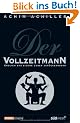Der Vollzeitmann: Endlich das eigene Leben zur�ckerobern