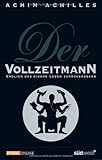 Produkt-Bild: Der Vollzeitmann: Endlich das eigene Leben zur&uuml;ckerobern