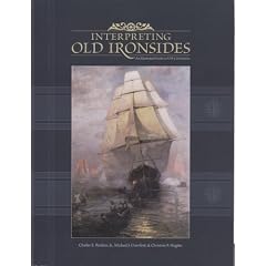 Interpreting Old Ironsides: An Illustrated Guide to the U.S.S. Constitution: Handbook for the U.S.S. Constitution