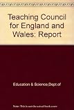 A teaching council for England and Wales : report of the working party appointed by the Secretary of State for Education and Science
