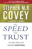 The Speed of Trust: The One Thing That Changes Everything