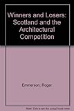 Winners & losers : Scotland and the architectural competition