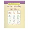 ACTIVE LEARNING FOR THREES (ACTIVE LEARNING SERIES)