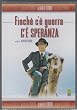 Finche' C'E' Guerra C'E' Speranza