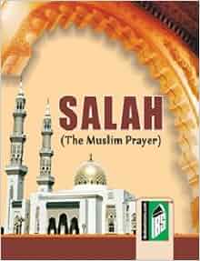 Salah: The Muslim Prayer: Islamic Book Service: 9788172313975: Amazon ...
