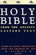Holy Bible: From the Ancient Eastern Text: George M. Lamsa's Translation From the Aramaic of the Peshitta