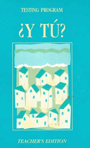 Y Tu? Testing Program For Spanish 1 (teacher's Edition)
