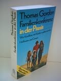 Produkt-Bild: Thomas Gordon: Familienkonferenz in der Praxis - Wie Konflikte mit Kindern gel&ouml;st werden