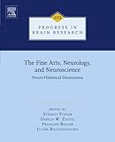 The fine arts, neurology, and neuroscience : neuro-historical dimensions