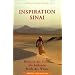 Inspiration Sinai: Reise in die Stille - die heilende Kraft der W�ste