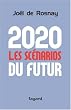 2020 : les sc�narios du futur : Comprendre le monde qui vient