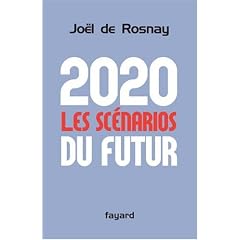 2020 : les sc�narios du futur : Comprendre le monde qui vient