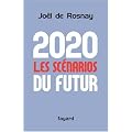 2020 : les sc�narios du futur : Comprendre le monde qui vient