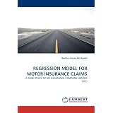 Regression Model for Motor Insurance Claims: A CASE STUDY OF SIC INSURANCE COMPANY LIMITED (SIC)'