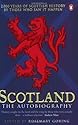 Scotland: The Autobiography: 2,000 Years of Scottish History by Those Who Saw it Happen