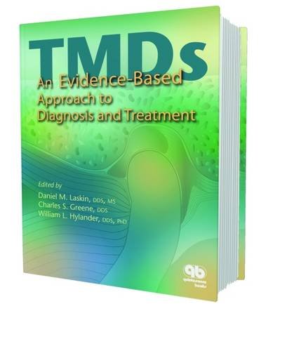 Temporomandibular Disorders: An Evidenced-Based Approach to Diagnosis And Treatment