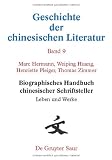 Produkt-Bild: Geschichte der chinesischen Literatur: Biographisches Handbuch chinesischer Schriftsteller. Leben und Werke: Bd. 9