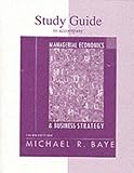 Study Guide for use with Managerial Economics and Business Strategy