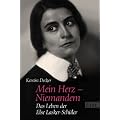 Mein Herz - Niemandem: Das Leben der Else Lasker-Sch�ler