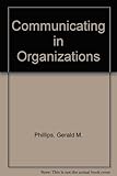 Communicating in organizations