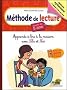 M�thode de lecture � partir de 5 ans : Apprends � lire � la maison avec Lila et No�