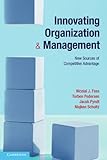 Innovating organization and management : new sources of competitive advantage